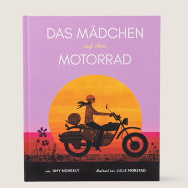 Das Mädchen auf dem Motorrad von Amy Novesky