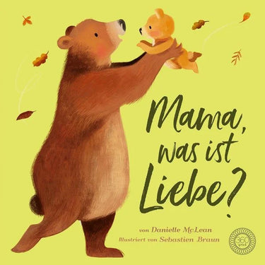 Mama was ist Liebe? von Danielle McNeal