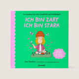 Ich bin zart, ich bin stark