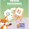 Spielerisch unsere Ernährung kennen lernen