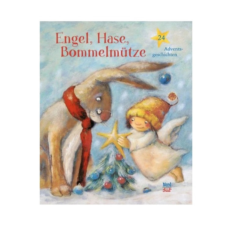 24 Adventsgeschichten: Engel, Hase, Bommelmütze - Brigitte Weninger