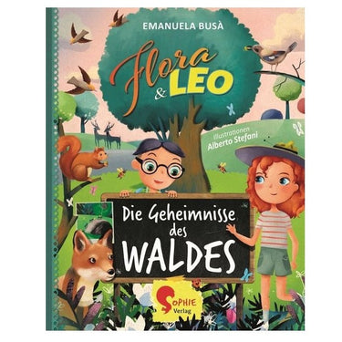 Flora & Leo: Die Geheimnisse des Waldes von Emanuela Busa