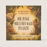 Der Junge der einen Wald pflanzte